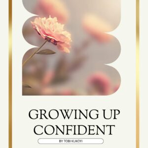 Growing up Confident